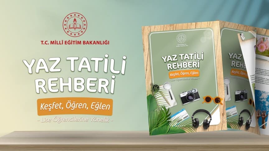 MEB, Lise Öğrencileri İçin "Yaz Tatili Rehberi" Hazırladı