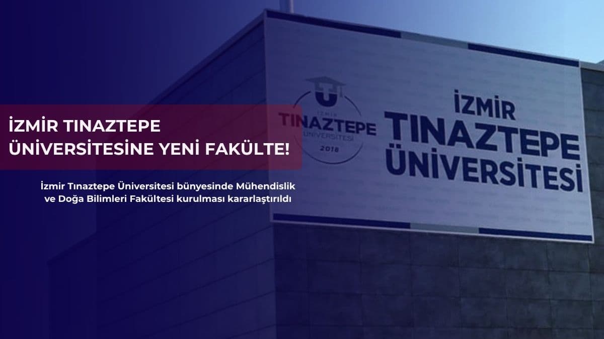 İzmir Tınaztepe Üniversitesine yeni fakülte! Cumhurbaşkanı kararı Resmî Gazete’de yayımlandı