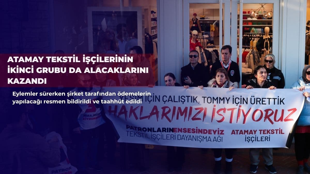 Atamay Tekstil işçilerinin ikinci grubu da alacaklarını kazandı