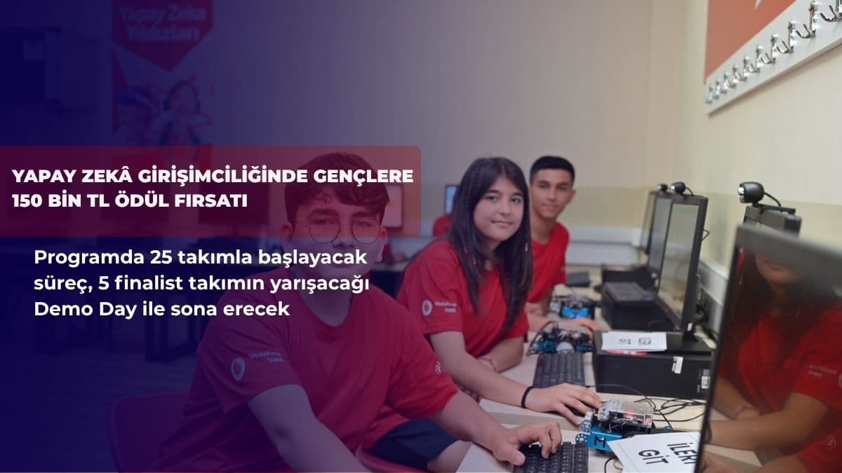 Yapay zekâ girişimciliğinde gençlere 150 bin TL ödül fırsatı