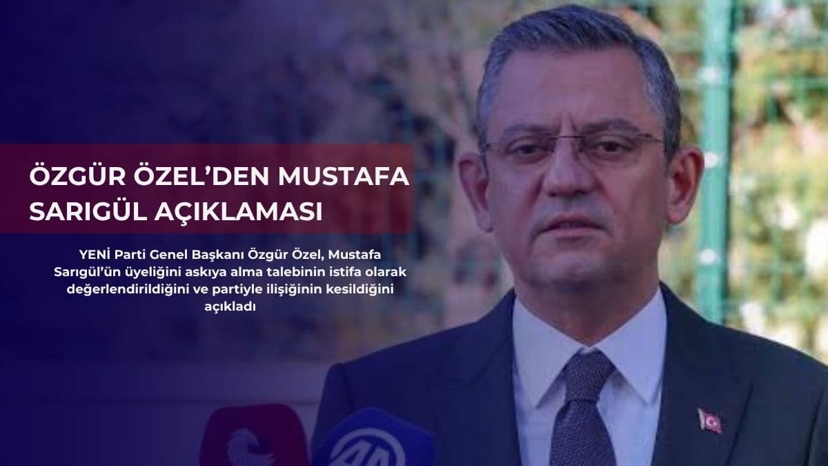 Özgür Özel’den Mustafa Sarıgül açıklaması: Üyeliği sona erdi
