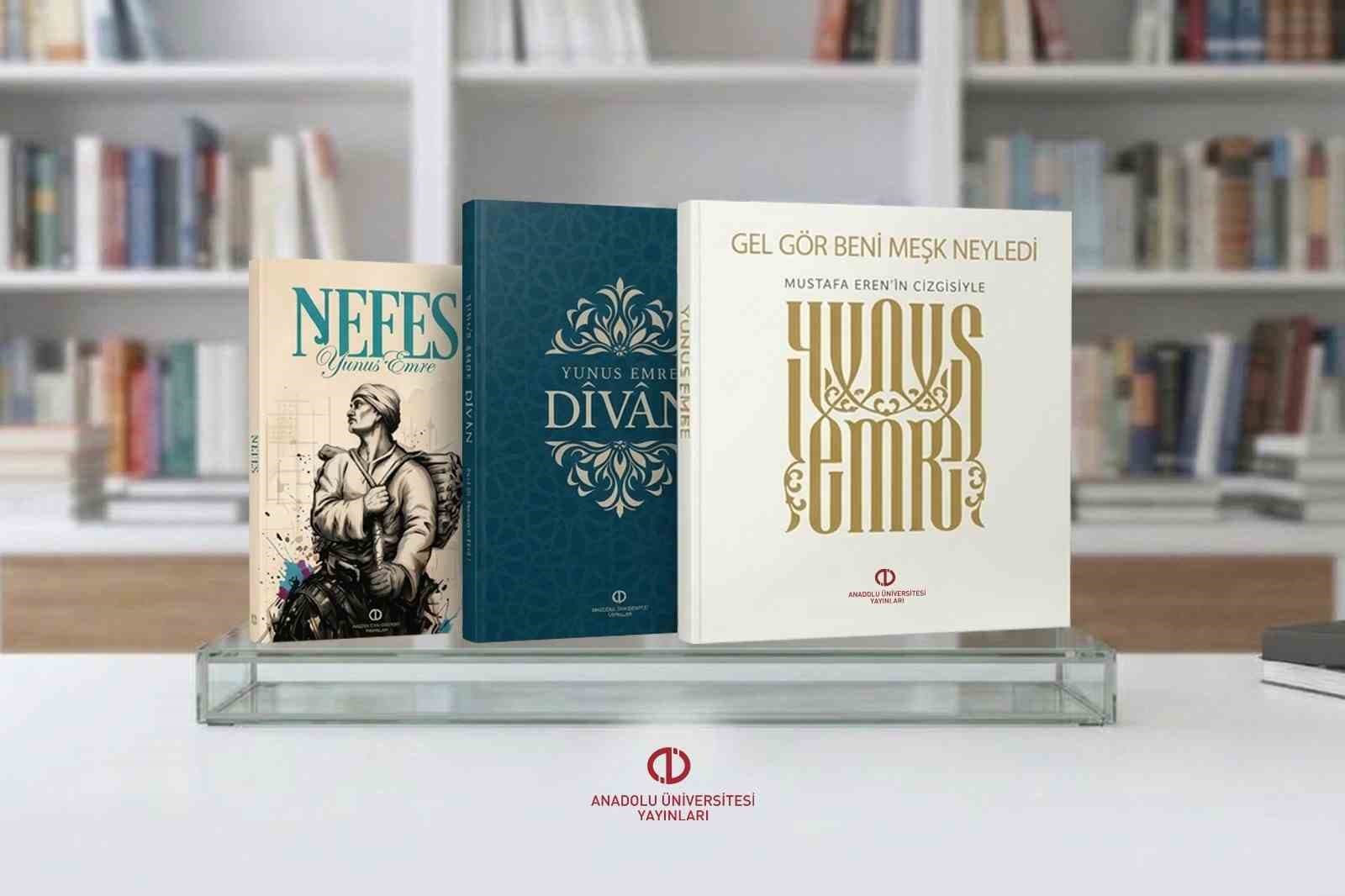 Anadolu Üniversitesi Yayınları, Yunus Emre Mirasına Üç Yeni Eserle Kalıcı Katkı Sağladı
