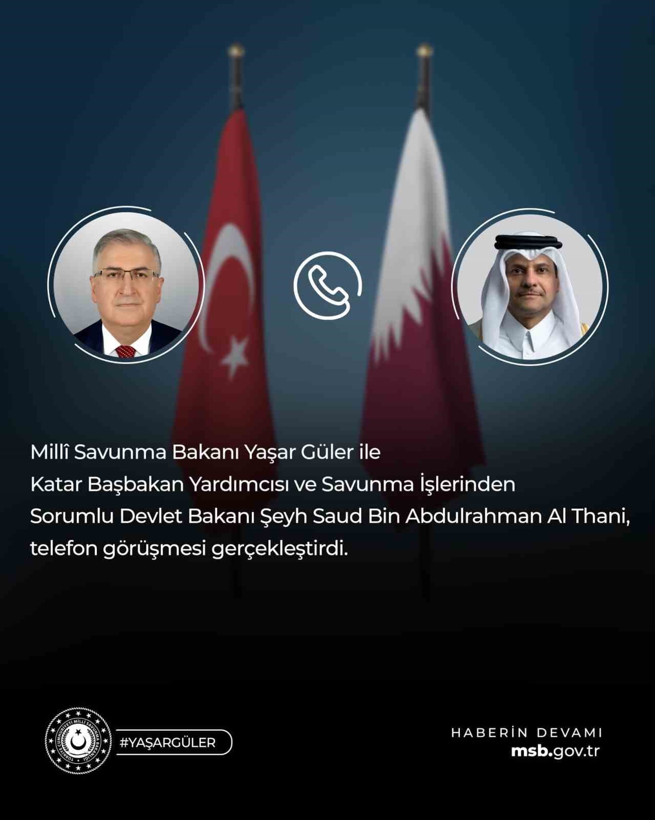 Bakan Güler, Katar Savunma Bakanı Al Thani ile Telefon Görüşmesi Yaptı