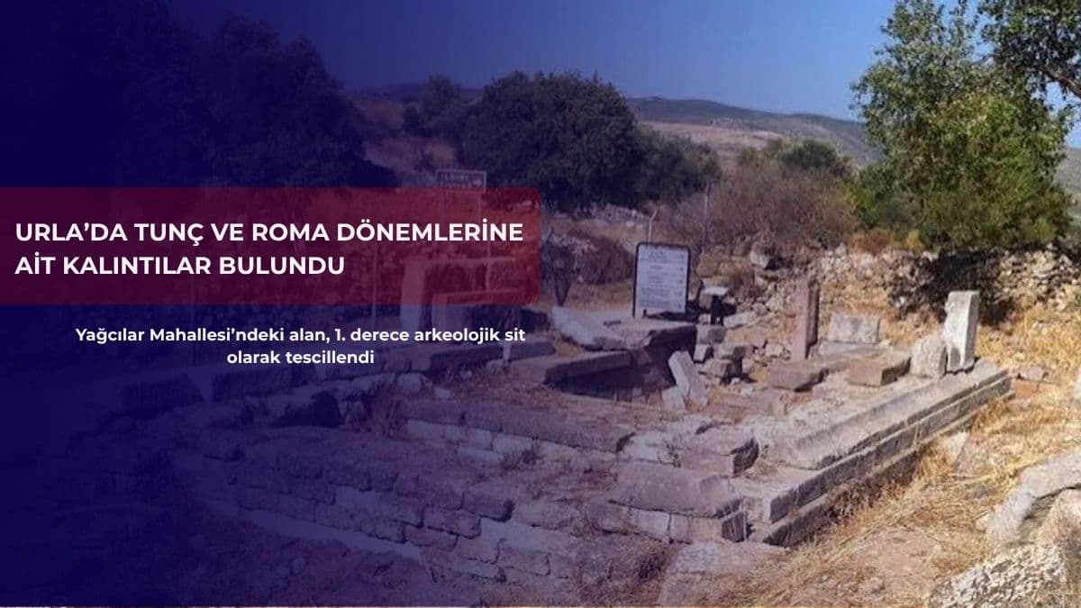 Urla’da Tunç ve Roma dönemlerine ait kalıntılar bulundu