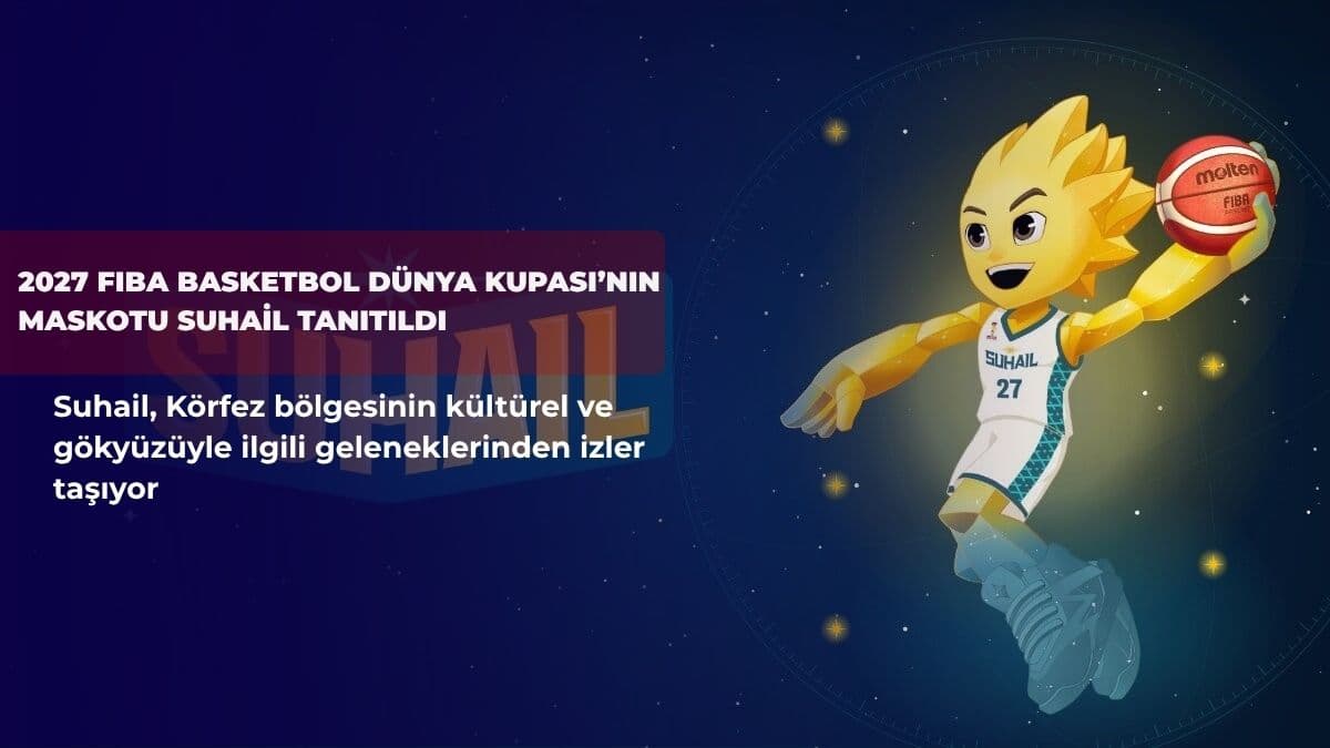 2027 FIBA Basketbol Dünya Kupası’nın maskotu Suhail tanıtıldı