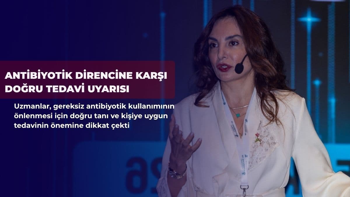 Antibiyotik direncine karşı doğru tedavi uyarısı