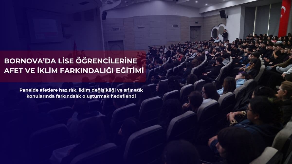 Bornova’da lise öğrencilerine afet ve iklim farkındalığı eğitimi