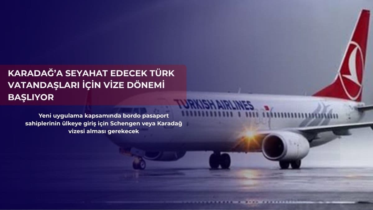 Karadağ’a seyahat edecek Türk vatandaşları için vize dönemi başlıyor