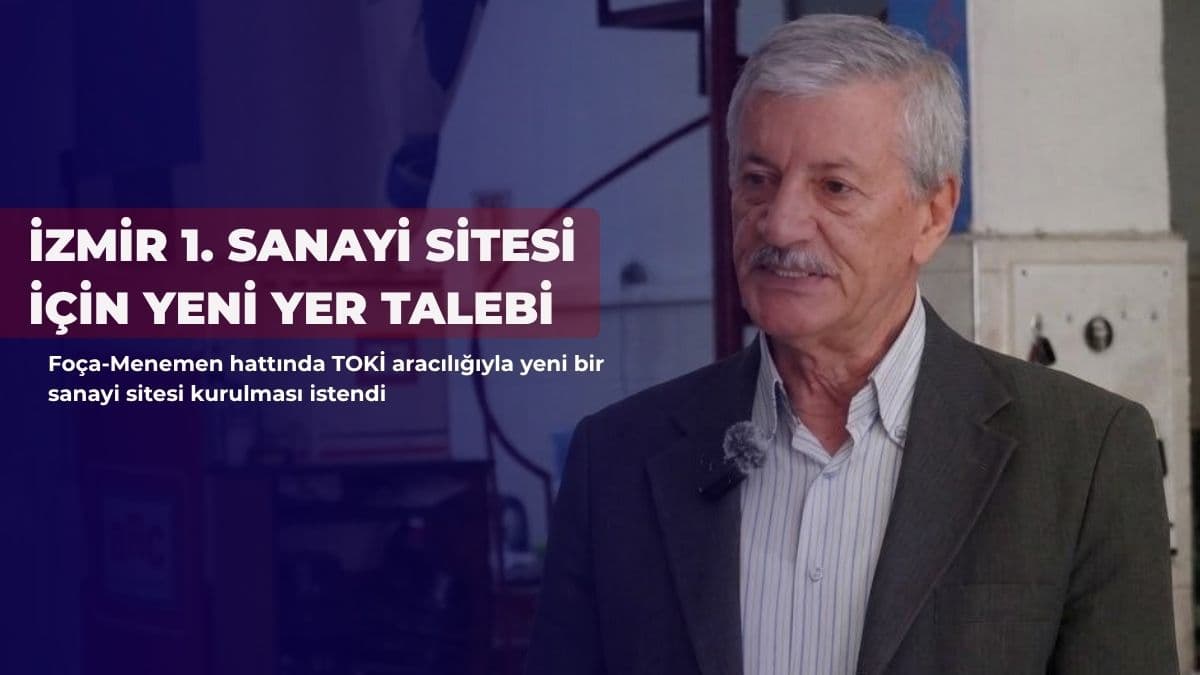 İzmir 1. Sanayi Sitesi için yeni yer talebi