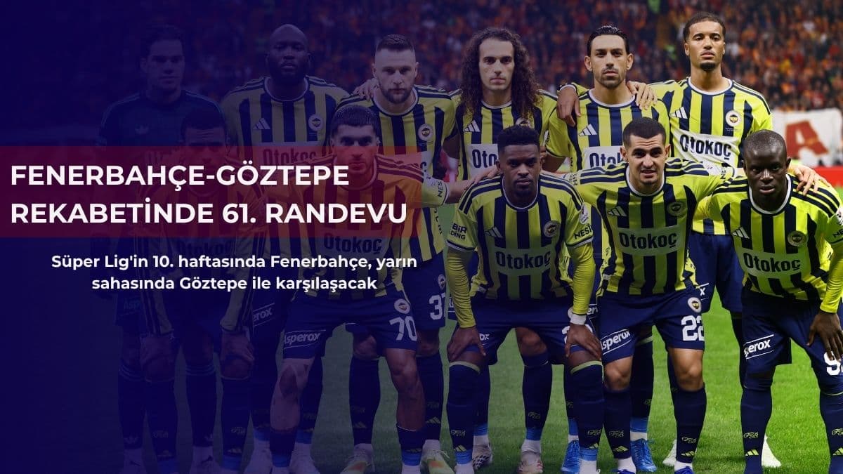Fenerbahçe-Göztepe rekabetinde 61. randevu