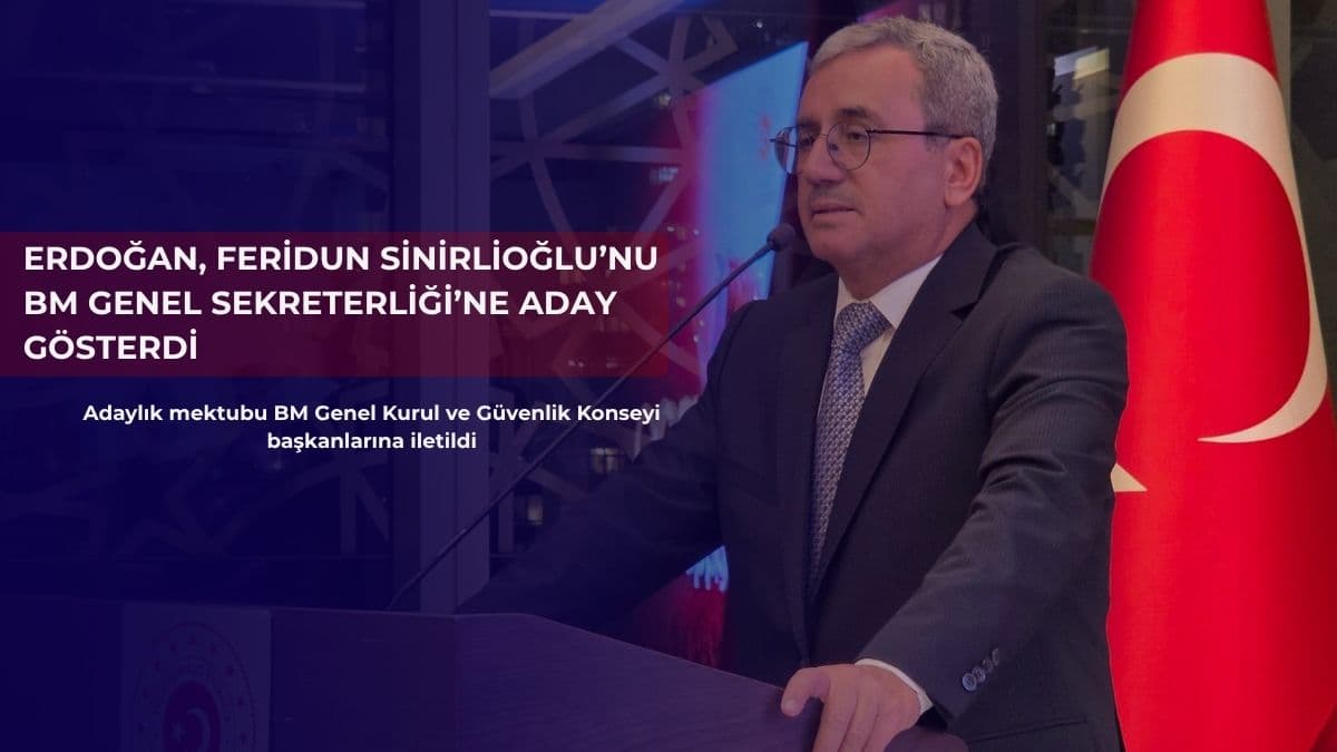 Erdoğan, Feridun Sinirlioğlu’nu BM Genel Sekreterliği’ne aday gösterdi