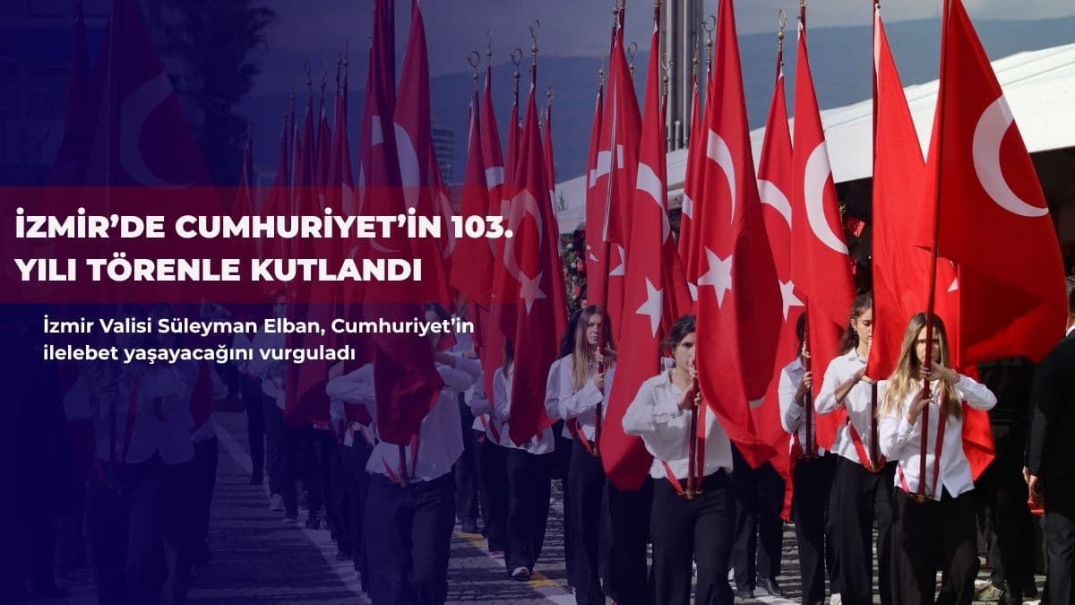 İzmir’de Cumhuriyet’in 103. yılı törenle kutlandı