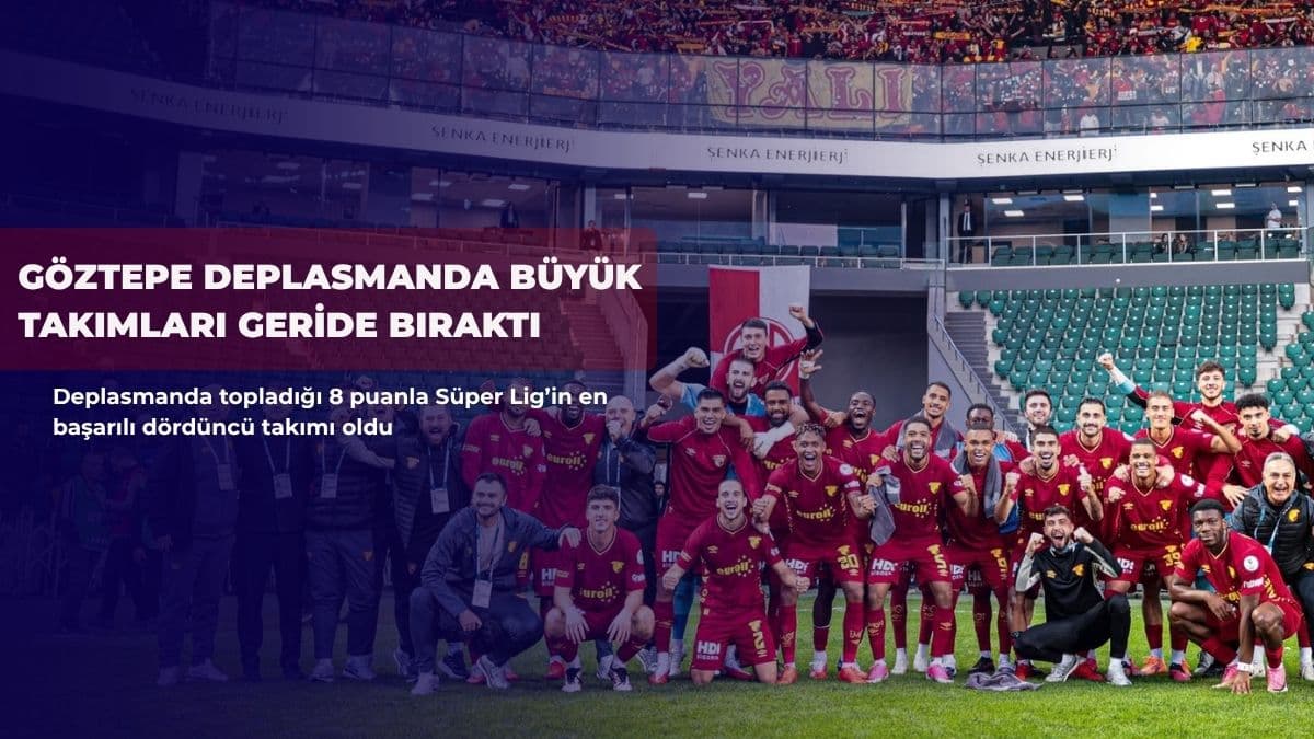 Göztepe deplasmanda büyük takımları geride bıraktı